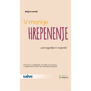 V meni je hrepenenje - pornografija in najstniki