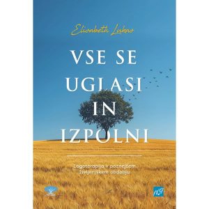 Vse se uglasi in izpolni - dopolnjena izdaja