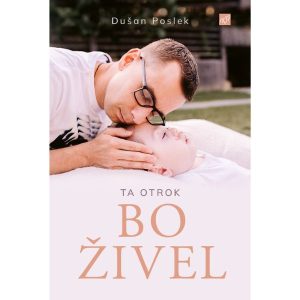 Ta otrok bo živel