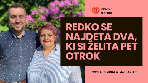 Matjaž in Simona Kosi: “Redko se najdeta dva, ki si želita pet otrok” (2. del, video)