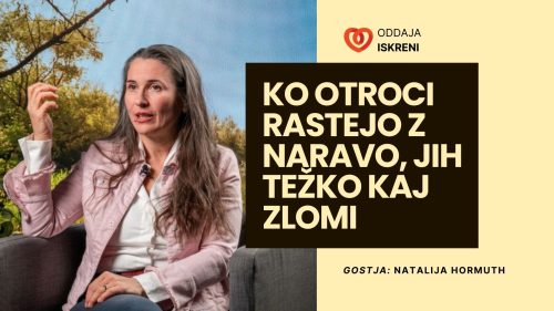 Natalija Hormuth: Ko otroci rastejo z naravo, jih težko kaj zlomi (video, 1. del)