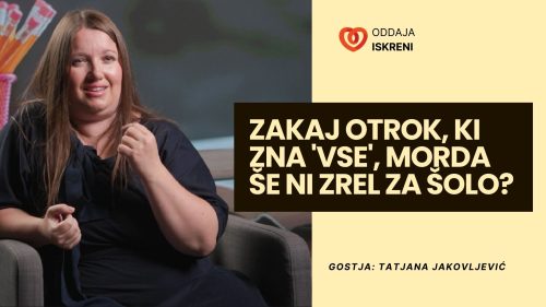 Tatjana Jakovljević: Zakaj otrok, ki zna ‘vse’, morda še ni zrel za šolo? (video)