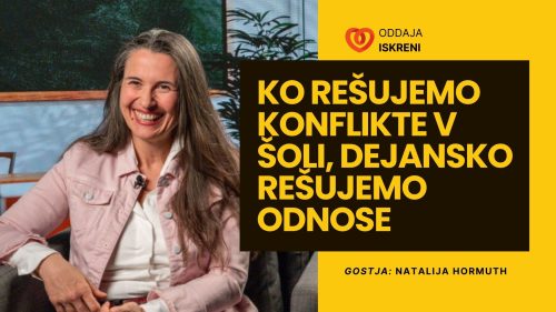 Natalija Hormuth: Ko rešujemo konflikte v šoli, dejansko rešujemo odnose (video, 2. del)