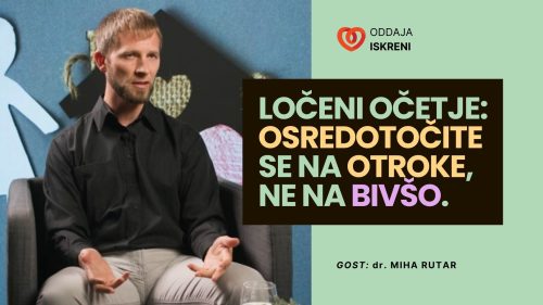 Dr. Miha Rutar: Ločeni očetje – osredotočite se na svoje otroke, ne na bivšo (4. del)