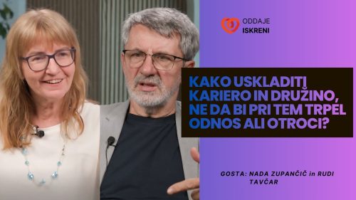 Nada Zupančič in Rudi Tavčar: Kako uskladiti kariero in družino, ne da bi pri tem trpel odnos ali otroci? (video, 2. del)