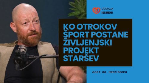 Dr. Uroš Perko: Ko otrokov šport postane življenjski projekt staršev (podkast)